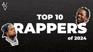 TOP 10 RAPPERS OF 2024