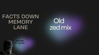 FACTS DOWN MEMORY LANE OLD ZED MIX | BY BRIM DADDY DJ