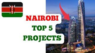 Top 5 Projects TRANSFORMING Nairobi's REAL ESTATE | Real Estate | Acre