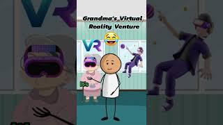 Grandma's Virtual Reality Venture/ Stickman funny VR Animation.Try not to laugh #stickman #standup