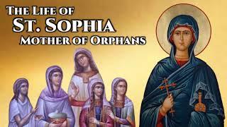 The Life of St. Sophia, Mother of Orphans