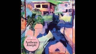 Anthony Joseph - Caribbean Roots