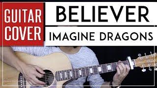 Believer Guitar Cover Acoustic - Imagine Dragons  |Tabs + Chords|