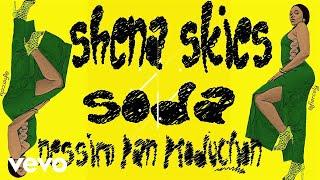 Shena Skies - Soda(Official_Lyric_Video)