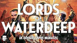 Lords of Waterdeep in about 3 minutes