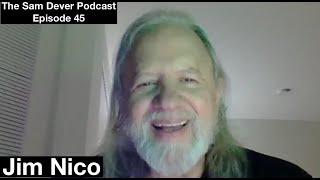 The Sam Dever Podcast - Episode #45 - Jim Nico