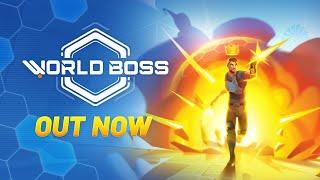 WORLD BOSS 1.0 - Official Launch Trailer - 1.0 Out Now!