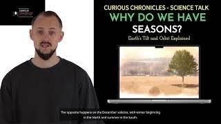 Why Do We Have Seasons? Earth’s Tilt and Orbit Explained | Curious Chronicles