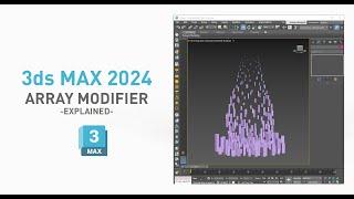 3ds Max 2024 - Array Modifier | explained