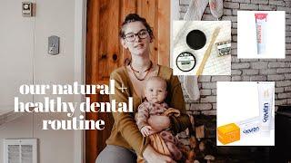 Our Natural + Healthy Dental Routine | Re-mineralizing + Healing Tooth Decay