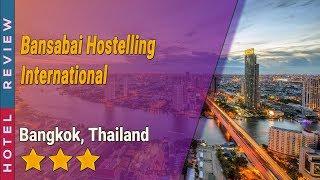 Bansabai Hostelling International hotel review | Hotels in Bangkok | Thailand Hotels