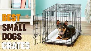 Crates for Small Dogs : Most Popular Crates for Small Dogs in Review!