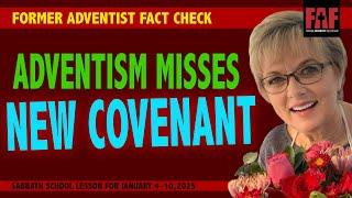 Adventism Misses New Covenant (Q1-2)