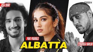 ALBATTA : Pari Pandher | Josh Brar | Sikander Kahlon | Nabjot | Jashan Inder | New Punjabi Song 2024