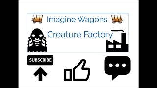 Imagine Wagons - Creature Factory