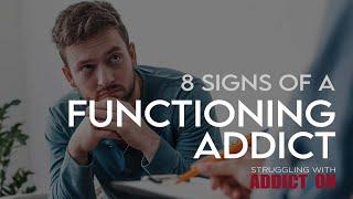 8 Signs of Functioning Addict: How to Identify | Struggling With Addiction