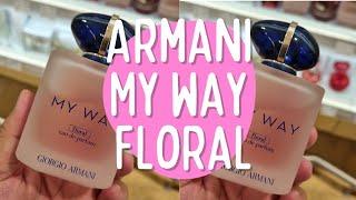 ARMANI My Way Floral (2022) | A Quick Review...