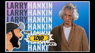 Larry Hankin - THAT GUY!