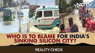 Bengaluru Rain: Who Is To Blame For Silicon City's Sinking? | Reality Check