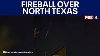 What was that fireball in the sky over North Texas?