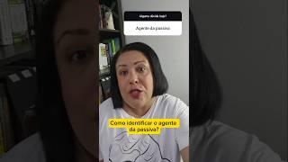 COMO IDENTIFICAR O AGENTE DA PASSIVA? #professoraanarita