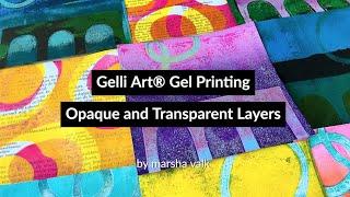 Gelli Arts® Gel Printing Opaque + Transparent Layers by Marsha Valk