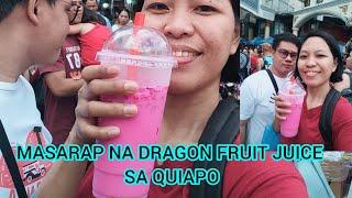 DRAGON FRUIT JUICE SA QUIAPO PINILAHAN NAMIN/JM Fampula