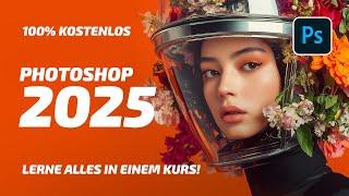 Komplettkurs: Photoshop 2025 – Freistellen, Retusche, Farblooks & KI in einem Video ( kostenlos!)
