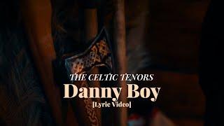 The Celtic Tenors Danny Boy [Lyric Video]