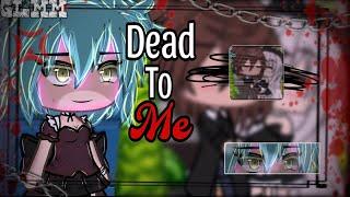 Dead To Me |Gacha life mini movie| |GLMM| | original| |️read description️|