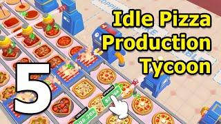 Idle Pizza Production Tycoon Gameplay Walkthrough Part 5 | iOS, Android, Casual - Simulation Game