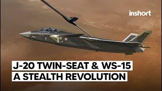 China's twin-seat J-20 variant & WS-15 engine, A major leap in stealth fighter technology | InShort