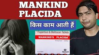 mankind placida | mankind placida tablet kis kaam aati hai | placida tablet