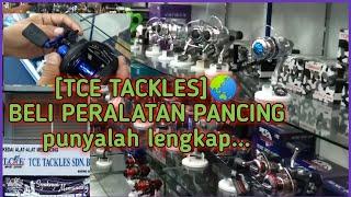 [TCE TACKLES] BELI PERALATAN KELENGKAPAN MEMANCING