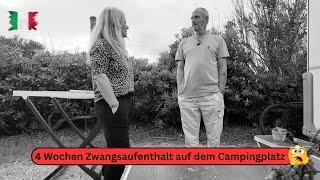 Camper Alltag  in Italien  4 Wochen Zwangsaufenthalt auf einem Campingplatz 