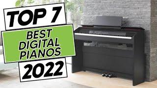 Top 7 Best Digital Pianos In 2022