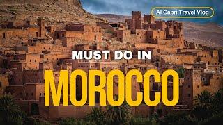 Morocco's Most beautiful places, an Unforgettable experience!