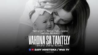 Tantara Malagasy - VAHONA SA TANTELY (Tantaran'i Radio Fahazavana) Tantara Indray Mihaino