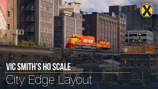 Vic Smith's Spectacular HO Scale City Edge Layout