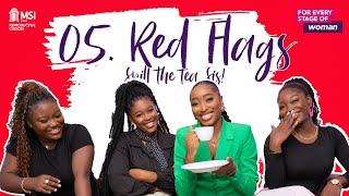 Spill The Tea, Sis E05 - Red Flags | Signs You Shouldn't Ignore in Relationships | Hot Tea!!!