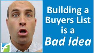 Building a Buyers List is a Bad Idea