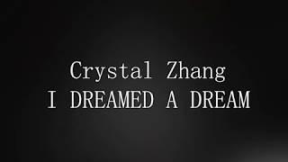 Crystal (Xujing) Zhang Performance of I DREAMED A DREAM