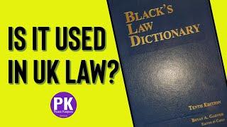 Is Black's Law Dictionary a Trusted Authority in UK Law