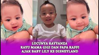 Lucunya Rayyanza Rayu Mama Gigi dan Papa Raffi Ajak Baby Lily ke Disneyland