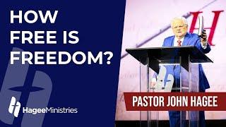 Pastor John Hagee - "How Free Is Freedom?"