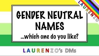 Gender Neutral Names | Which one do you like??