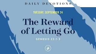 The Reward of Letting Go – Daily Devotional