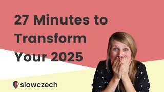 Reflect on 2024 & Crush Your 2025 Goals in Just 27 Minutes! 