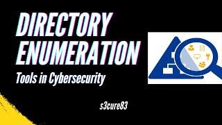 Exploring directory enumeration tools : ethical hacking | Cybersecurity