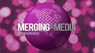 MERGING MEDIA 2012 CONFERENCE, OCT 24-26